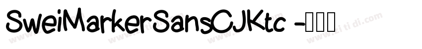 SweiMarkerSansCJKtc 字体转换
